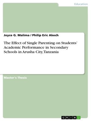 cover image of The Effect of Single Parenting on Students' Academic Performance in Secondary Schools in Arusha City, Tanzania